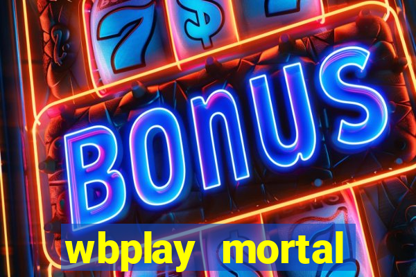 wbplay mortal kombat mobile